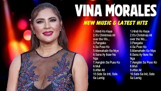 Best OPM Tagalog Love Songs 2024  Vina Morales  Top OPM Playlist 2024 [upl. by Nonnah]