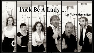 Voice Messengers  Luck Be A Lady extrait [upl. by Nossaj]