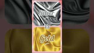 💥what do you like  Silver 🤍 or gold 💛  Choose one trending viralshorts challenge لوخيروك [upl. by Andri]