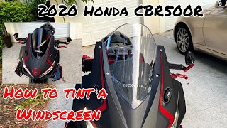 How to tint your motorcycle windscreen  Honda Cbr500r 2020 [upl. by Petrie]