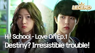 ENG Hi School  Love On Ep1  Destiny Irresistible trouble [upl. by Levey]