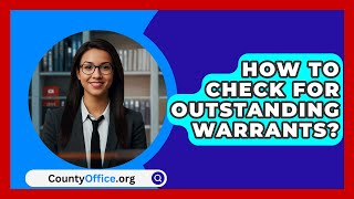 How To Check For Outstanding Warrants  CountyOfficeorg [upl. by Alemap]