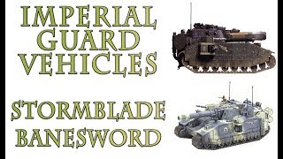 Warhammer 40k Lore  Stormblade amp Banesword Imperial Guard Vehicles [upl. by Haroldson]