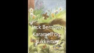 JACK BERNTSEN  Karamell og sukkertøywmv [upl. by Child]