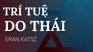 Sách Nói Trí Tuệ Do Thái  Chương 1  Eran Katz [upl. by Py391]