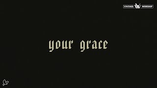 YOUR GRACE  VINTAGE WORSHIP [upl. by Arber]