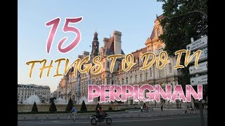 Top 15 Things To Do In Perpignan France [upl. by Aspia]