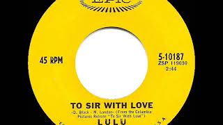 1967 HITS ARCHIVE To Sir With Love  Lulu a 1 recordmono 45 [upl. by Ahsram]