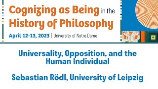 Universality Opposition and the Human Individual  Sebastian Rödl [upl. by Lemra]