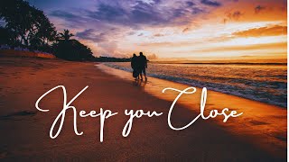 Keep You Close  English songs with lyrics  English song lyrics [upl. by Vergos]