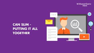 CAN SLIM  Putting it All Together MarketSmith India Webinar [upl. by Egwin]