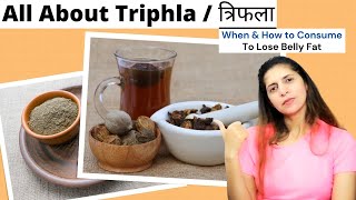 What is Triphala  त्रिफला Benefits  When How Much amp How to Consume to Lose Belly Fat  Hindi [upl. by Suneya]