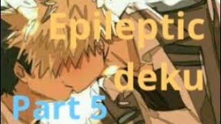 Epileptic Deku  texting story  part 5  BakuDeku [upl. by Nylirret76]