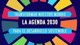 Objetivos de Desarrollo Sostenible  Agenda 2030 [upl. by Leduar]