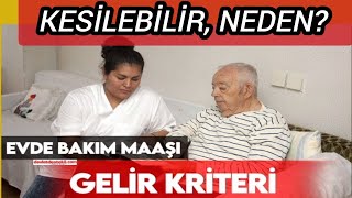 DİKKAT EVDE BAKIM MAAŞI TEMMUZDA KESİLEBİLİR NEDEN EVDE BAKIM PARASI NE KADAR OLACAK evdebakım [upl. by Waxler]