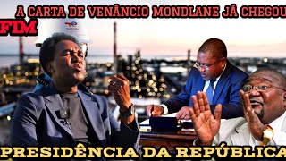 A CARTA DE VENÂNCIO MONDLANE PARA FELIPE NYUSI JÁ CHEGOU NA PRESIDÊNCIA FRELIMO EM QUEDA TOTAL [upl. by Eceinart]