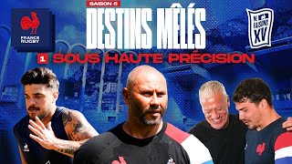 XV de France  Destins Mêlés  S06E01  Sous haute précision [upl. by Goldsmith]