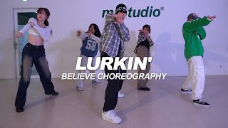 Chris Brown  Lurkin  Believe Choreography [upl. by Ecirpak]