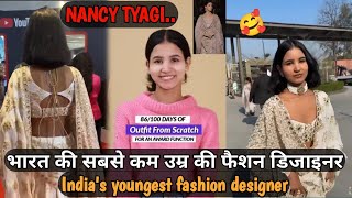 Nancy Tyagi  india’s youngest fashion designer [upl. by Theurer]