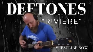 “Riviere” Deftones  Guitar Cover [upl. by Avika]