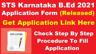 STS Karnataka BEd 2021 Application Form Released  Steps To Fill STS Karnataka BEd Application [upl. by Jarvey]