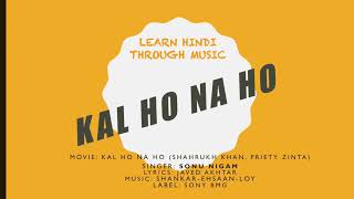 Kal Ho Na Ho Kal Ho Na Ho Lyrics Hindi And English Translation And Meaning [upl. by Antons]