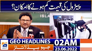 Geo News Headlines Today 02 AM  Rainfall  Karachi  Miftah Ismail  Imran Khan  23rd June 2022 [upl. by Franciscka]