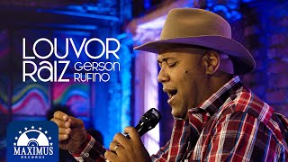 Gerson Rufino  DVD Louvor Raiz Maximus Records [upl. by Petey]