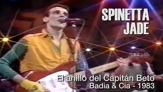 SPINETTA  El anillo del Capitán Beto Badia amp Cia  1983 [upl. by Enelrak]