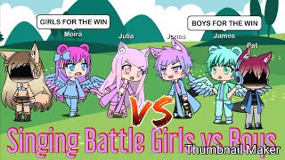 Singing Battle  Girls VS Boys  Gacha Life [upl. by Enelcaj209]