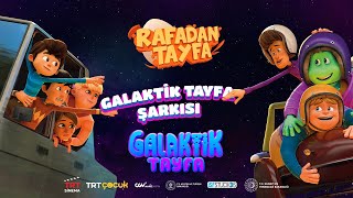 Galaktik Tayfa Şarkısı [upl. by Yngad641]