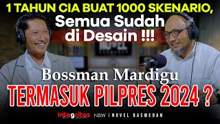 SEMUA SUDAH DI DESAIN TERMASUK PILPRES 2024  Bossman Mardigu [upl. by Berkshire605]