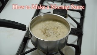 How to Make a Mornay Sauce feat Jacques Léditeur [upl. by Urina]