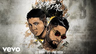 Lil Bibby  Someday Audio ft PnB Rock [upl. by Atirb]