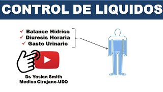 CONTROL DE LIQUIDOS BALANCE HIDRICO DIURESIS HORARIA GASTO URINARIO [upl. by Reiche]