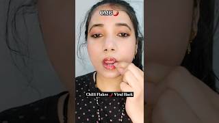 OMG Chilli Flakes 🌶 Viral Hack shortsfeed makeuptips hack [upl. by Lodmilla246]