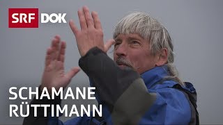 Schamane Charles Rüttimann – ein Besuch in der Geisterwelt  Reportage  SRF [upl. by Grannias]