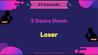 3 Doors Down  Loser  Karaoke [upl. by Cody]