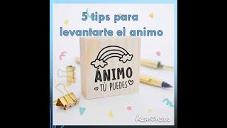 5 tips para levantar el animo [upl. by Gnaw]