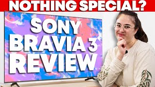 Sony BRAVIA 3 Review – Sonys Budget Model Isnt Worth It [upl. by Dwinnell]