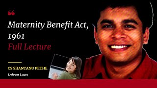 Maternity Benefit Act 1961 Full Lecture Labour Law Compliance [upl. by Hayton]