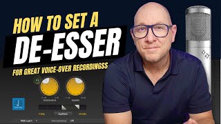 How To Set A DeEsser For A Great Sounding VoiceOver [upl. by Rolfe456]