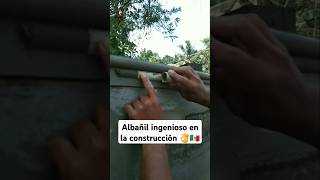 Albañil ingenioso en la construcción 👌🇲🇽 construction skills shorts usa mexico [upl. by Weisman]