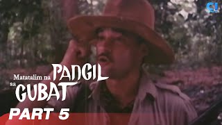 ‘Matatalim Na Pangil Sa Gubat’ FULL MOVIE Part 5  Dan Alvaro Mark Gil  Cinema One [upl. by Ivory265]