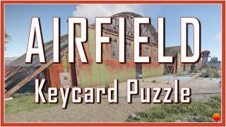 Rust  Airfield Keycard Puzzle Tutorial [upl. by Ttemme]