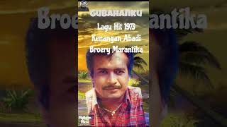 Gubahanku Part 2  Lagu Hit 1973 Kenangan Abadi Broery Marantika [upl. by Atibat]