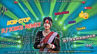 NonStopDjSongWeddingDancingSongBhojpuriVsHindiBsTharuSongDjPahadipirRemix [upl. by Adnohsak]