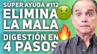 SÚPER AYUDA 112 Elimina La Mala Digestión En 4 Pasos [upl. by Ludeman442]