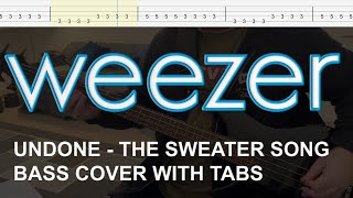 Weezer  Undone  The Sweater Song Bass Cover with Tabs [upl. by Swope]