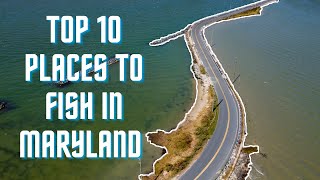 Top 10 Places To Fish in Maryland  Chesapeake Bay Blueprint [upl. by Neural108]